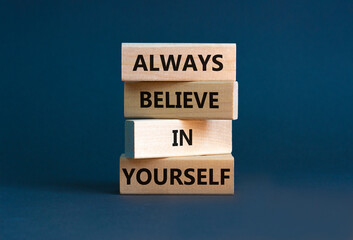 Always believe in yourself symbol. Concept words Always believe in yourself on wooden blocks on a...