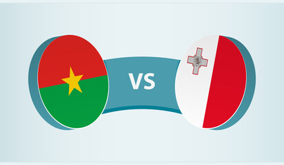 Burkina Faso versus Malta, team sports competition concept.