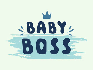 Baby boss handwritten lettering with crown on blue background. Decorative print for t-shirts. Vector illustration