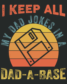 I keep all my dad jokes in a dad a base vintage vector illustration. Father's day design, father's day background
