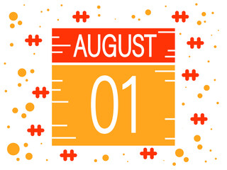 Day 1 august. Calendar template decorated for august days and holidays.