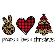 Peace Love Christmas. Buffalo plaid, leopard print. Merry  Christmas. Vector Christmas illustration. Isolated on white background.