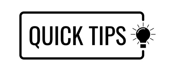Quick tips with light bulb badge sign vector icon. Black rectangular shape line note with lightbulb and text quick tips. Simple template illustration for helpful advice, tricks, solution, suggestion. - obrazy, fototapety, plakaty