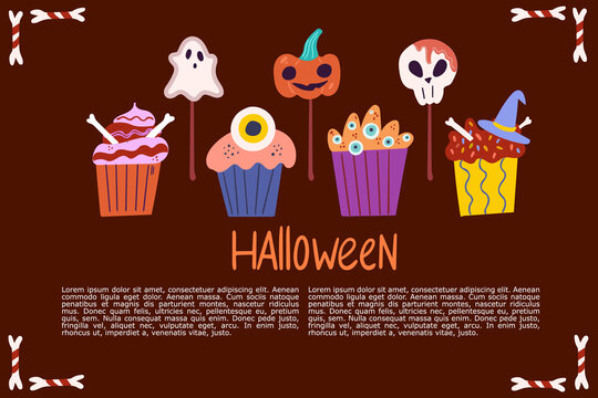 Halloween template with scary sweets. The concept of a banner, a print, a poster with a place for text, funny Halloween cupcakes and sweets