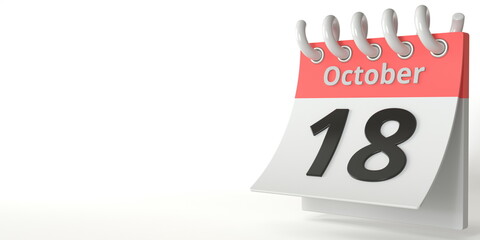 October 18 date on a tear-off calendar, 3d rendering