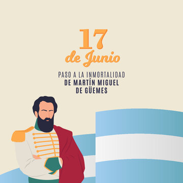 17 de Junio, Mart&iacute;n Miguel de G&uuml;emes, D&iacute;a Nacional de la Libertad Latinoamericana 