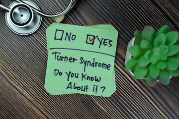 Concept of Turner Syndrome. Do you know it? Yes write on sticky notes isolated on Wooden Table. - obrazy, fototapety, plakaty