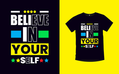 Believe in yourself inspirational quotes typography t-shirt design