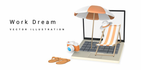 Work dream. Freelance working concept. 3d realistic render Laptop, sun umbrella, beach chair, camera, hat and slippers. Vector illustration