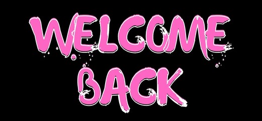 Welcome Back sign lettering in black background