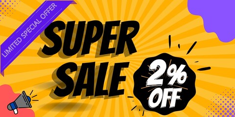 2% off limited special offer. Banner with two percent discount on a yellow background with details