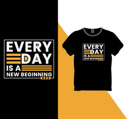 Every day is a new beginning t-shirt design