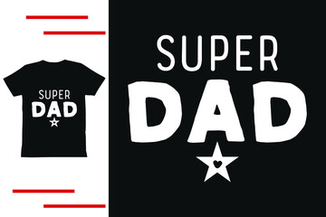 Super dad t shirt design