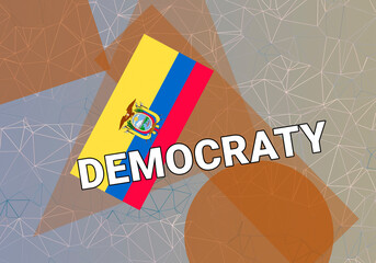 Ecuador democracy. Quito Ecuador policy concept. flag on colorful