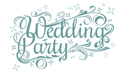 wedding party lettering for design greeting cards, wedding invitations and valentines day