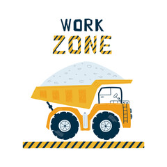 Print with cute construction vehicle pastel colors with lettering Work zone. Illustration yellow dump truck in flat style for kids. Vector