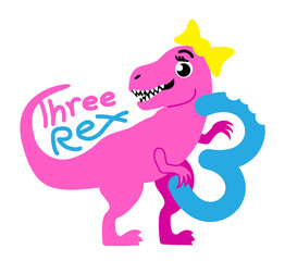 Pink dinosaur Tirannosaur Three Rex. Cartoon Tirex. Happy Birthday Card for a Child for Three Years. Design for baby boy and girl birhday on white background