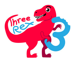 Red Dinosaur Tyrannosaur Three Rex. Cartoon Trex. Design for baby boy and girl birthday on white background. Happy Birthday, Card for a Child for Three Years.