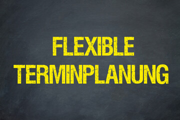 Flexible Terminplanung - obrazy, fototapety, plakaty
