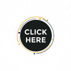 Click here button. Click here text web template. Sign icon banner
