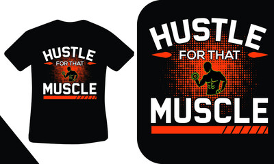 Hustle for that Muscle t-shirt design 