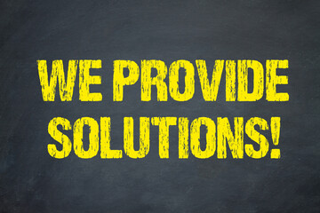 We provide solutions!