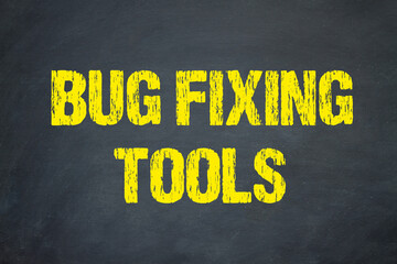 Bug Fixing Tools