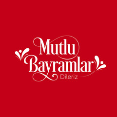 Mutlu Bayramlar . Translation : Happy Holiday