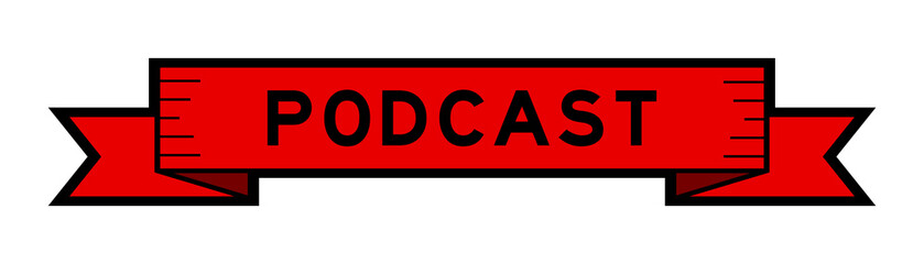 Ribbon label banner with word podcast in red color on white background