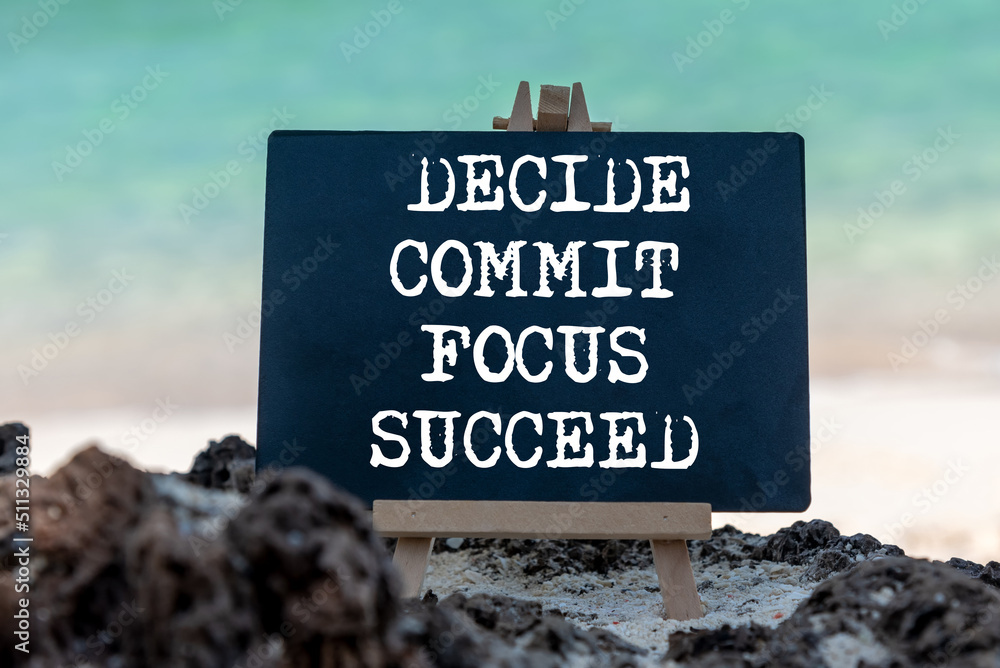 Wall mural life inspirational and motivational quote - decide, commit, focus, succeed