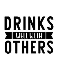 Fototapeta na wymiar Drinks Well With Others svg