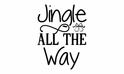 Jingle all the way SVG Design.