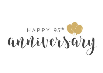 Vector Illustration. Handwritten Lettering of Happy 95th Anniversary. Template for Banner, Card, Label, Postcard, Poster, Sticker, Print or Web Product. Objects Isolated on White Background.