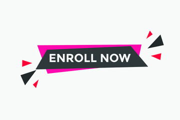 Enroll now button. Enroll now text web template. Sign icon banner
