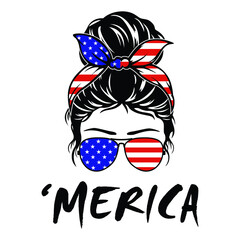 Merica Messy Bun 4th of july Shirt, Messy Bun SVG, Merica shirt, 4th of july shirt, 4th of july svg quotes, independence day svg, 4th of july cut file, 4th of july shirt print template