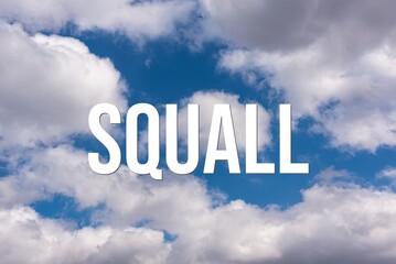 SQUALL - word on the background of the sky with clouds.