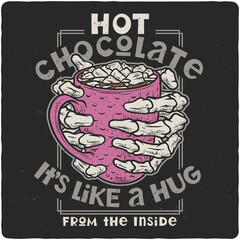 T-shirt or poster design with illustration of hot chocolate and marshmallows