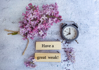 Have a great week message ,Alarm Clock  and Purple Lilac  