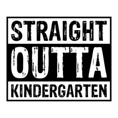 Straight Outta Kindergarten shirt, Kindergarten svg, Kindergarten svg shirt print template