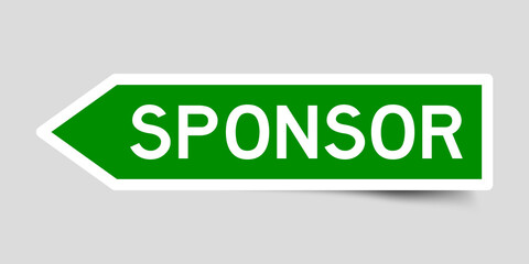 Green color arrow shape sticker label with word sponsor on gray background - obrazy, fototapety, plakaty