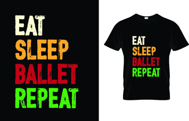 Eat Sleep Ballet Repeat T-Shirt