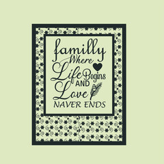 Family Where Like Begins and Love Never ends Design 