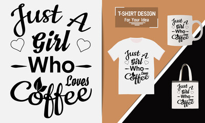Just a girl who loves coffee t shirt design