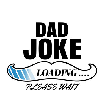 dad jokes loading svg, dad daddy papa father svg, Dad Jokes SVG, Fathers Day SVG,
