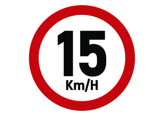 Maximum speed limit sign 15km/h. Road sign board in red isolated on white background.