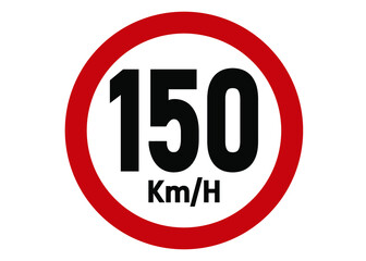 Maximum speed limit sign 150km/h. Road sign board in red isolated on white background.