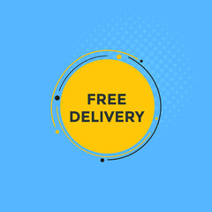Free delivery button. Free delivery text web banner template. Sign icon banner
