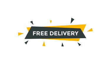 Free delivery button. Free delivery text web banner template. Sign icon banner
