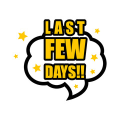 Tag LAST FEW DAYS promo