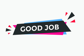 Good job text button. Web button banner template Good job